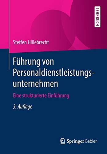 Führung von Personaldienstleistungsunternehmen: Eine strukturierte Einführung