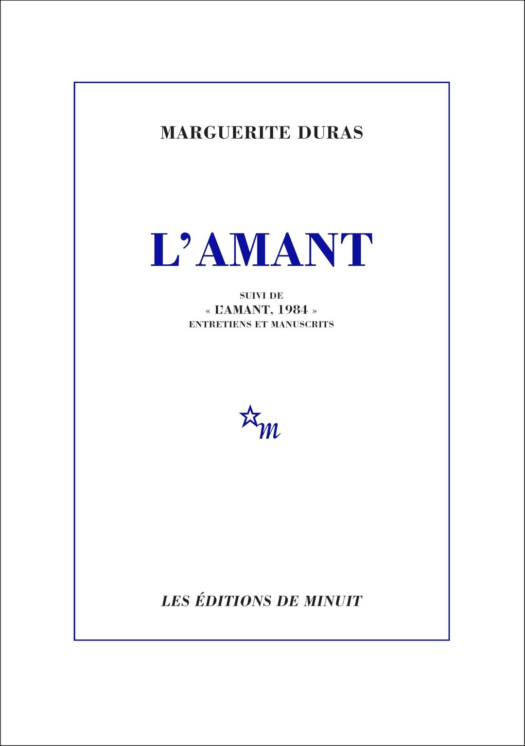 L'amant. L'amant, 1984 : entretiens et manuscrits