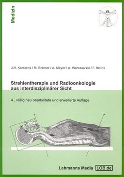 Strahlentherapie und Radioonkologie aus interdisziplinärer Sicht