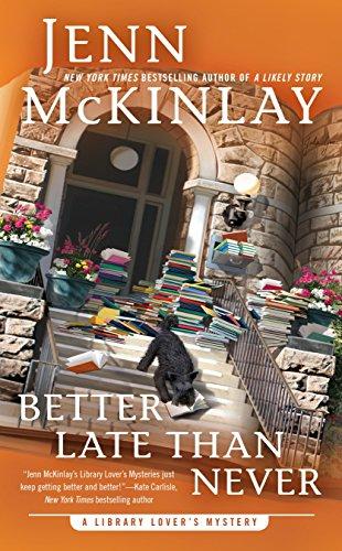 Better Late Than Never (A Library Lover's Mystery, Band 7)