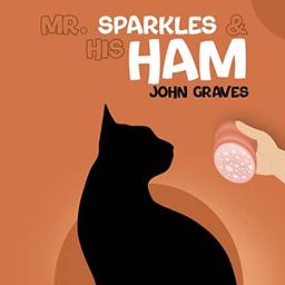 Mr. Sparkles & His Ham