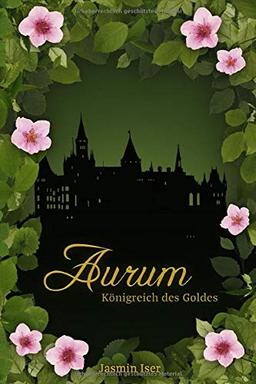 Aurum: Königreich des Goldes (Jahreszeiten-Tetralogie, Band 2)