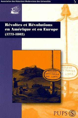 Révoltes et révolutions en Amérique et en Europe (1773-1802)