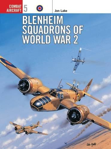 Blenheim Squadrons of World War 2 (Combat Aircraft, Band 5)