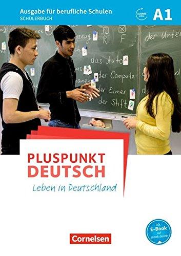 Pluspunkt Deutsch - Leben in Deutschland - Ausgabe für berufliche Schulen / A1 - Schülerbuch