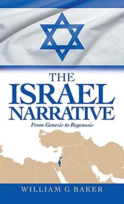 The Israel Narrative: From Genesis to Regenesis