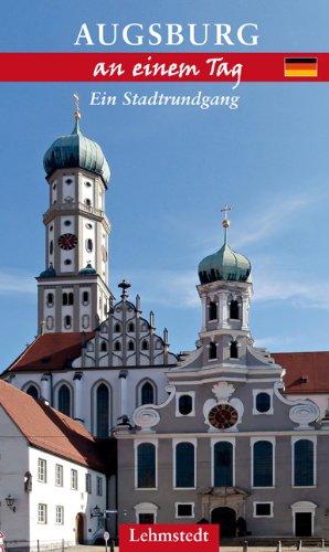 Augsburg an einem Tag: Ein Stadtrundgang