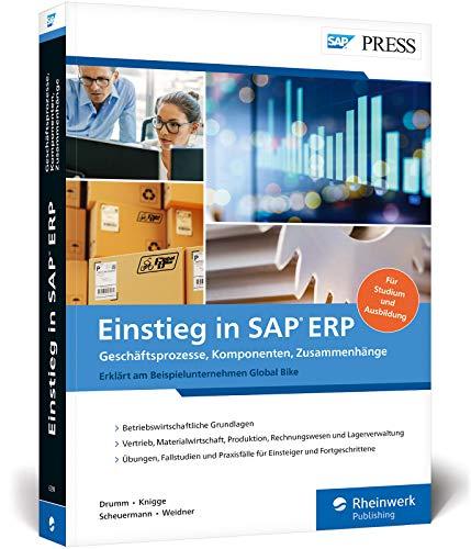 Einstieg in SAP ERP: Geschäftsprozesse und Integration leicht gemacht – mit Fallstudien und Praxisfällen von Global Bike (SAP PRESS)