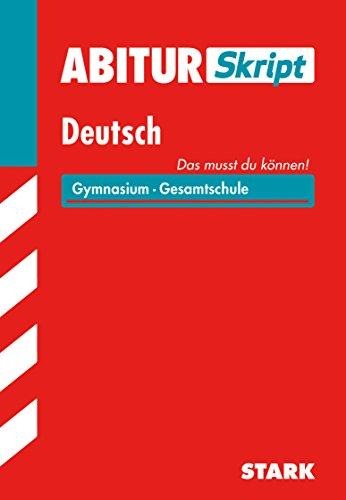 Abitur-Training Deutsch / ABITUR Skript Deutsch: Das musst du können!