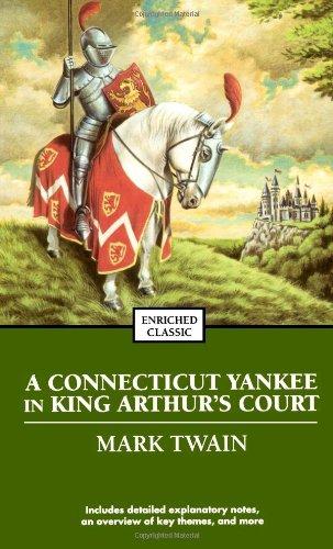 A Connecticut Yankee in King Arthur's Court (Enriched Classics)