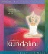 Awakening Kundalini: A Meditation Practice to Transform Your Life