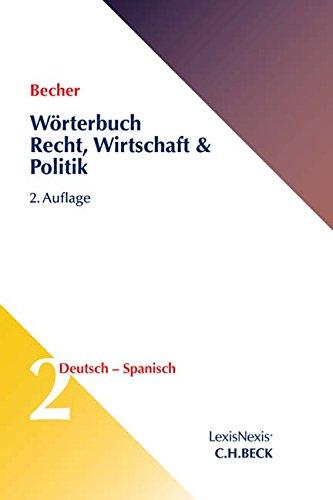 Wörterbuch Recht, Wirtschaft & Politik  Band 2: Deutsch-Spanisch