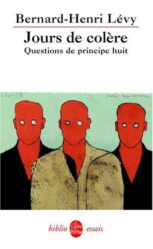 Questions de principe. Vol. 8. Jours de colère