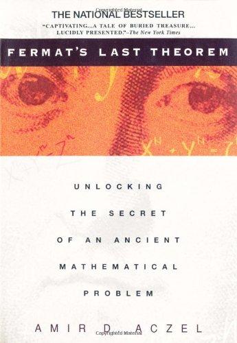 Fermat's Last Theorem: Unlocking the Secret of an Ancient Mathematical Problem