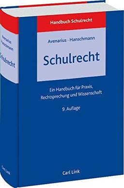 Schulrecht: Ein Handbuch für Praxis, Rechtsprechung und Wissenschaft