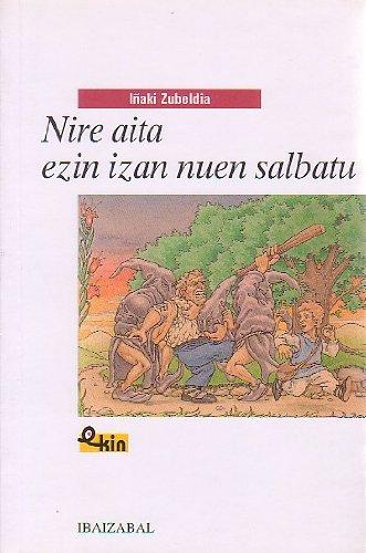 Nire aita ezin izan nuen salbatu (Ekin, Band 4)