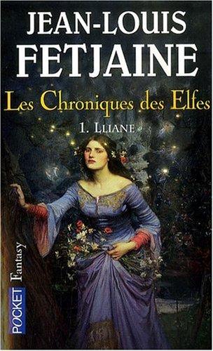 Les chroniques des elfes. Vol. 1. Lliane