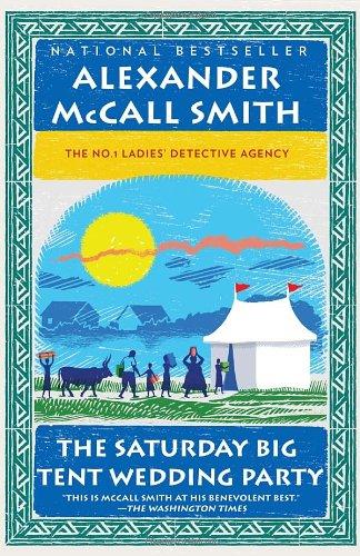 The Saturday Big Tent Wedding Party: The New No. 1 Ladies' Detective Agency Novel