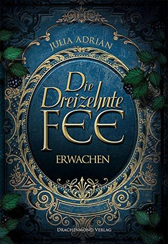 Die Dreizehnte Fee: Erwachen