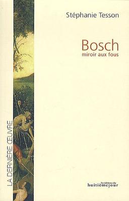 Bosch : miroir aux fous