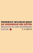 Die Wiederkehr der Götter: Religion in der modernen Kultur