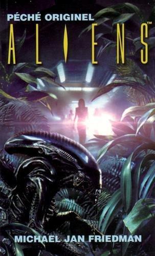 Aliens. Vol. 1. Péché originel : basé sur le film de la Twentieth Century Fox