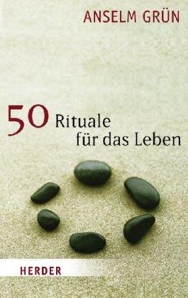 50 Rituale für das Leben