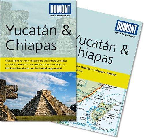 DuMont Reise-Taschenbuch Reiseführer Yucatan & Chiapas: Mit 10 Entdeckungstouren