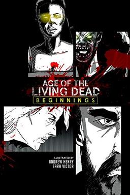 AGE OF THE LIVING DEAD: BEGINNINGS