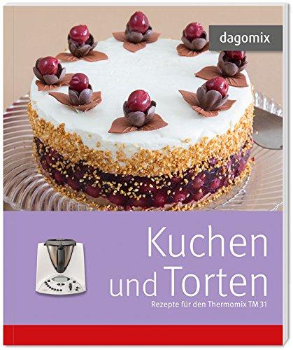 Kuchen und Torten Rezepte für den Thermomix TM31