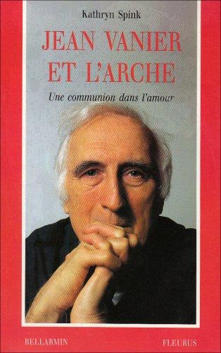 Jean Vanier et l'Arche (Jean Vannier)