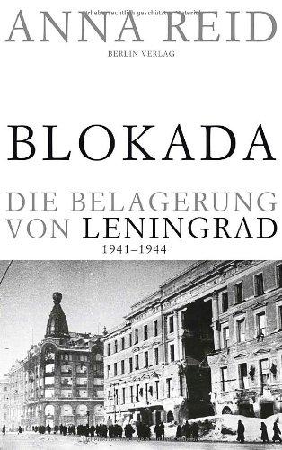 Blokada. Die Belagerung von Leningrad: 1941-1944