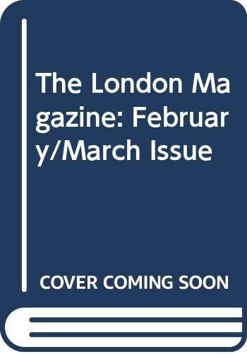 February/March Issue (The London Magazine)