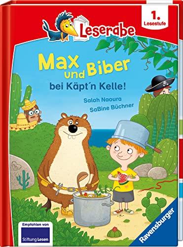 Max und Biber bei Käpt'n Kelle - Leserabe ab Klasse 1 - Erstlesebuch für Kinder ab 6 Jahren (Leserabe - 1. Lesestufe)