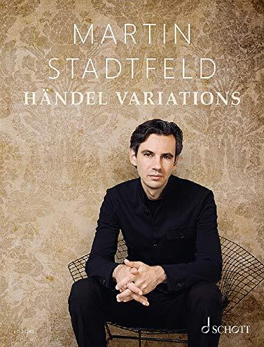 Händel Variations: Transcriptions for piano solo. Klavier. Spielpartitur. (Edition Schott)