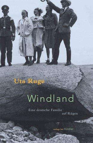 Windland: Vom Aufstieg und Niedergang einer Familie auf Rügen