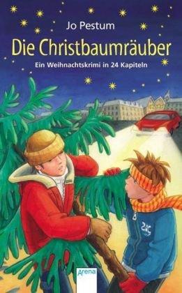 Die Christbaumräuber: Ein Weihnachtskrimi in 24 Kapiteln