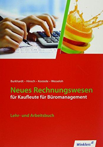 Neues Rechnungswesen: für Kaufleute für Büromanagement: Lehr- und Arbeitsbuch