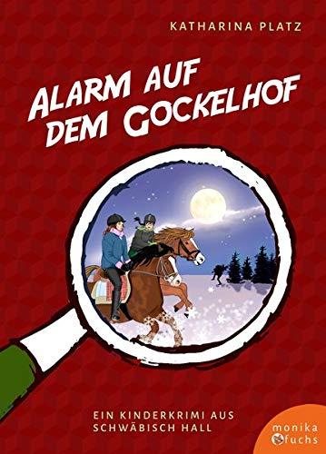 Alarm auf dem Gockelhof: Ein Kinderkrimi aus Schwäbisch Hall (Regionale Kinderkrimis)