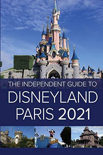 The Independent Guide to Disneyland Paris 2021