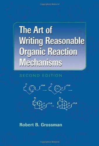 The Art of Writing Reasonable Organic Reaction Mechanisms