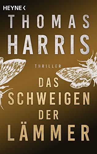 Das Schweigen der Lämmer: Thriller (Hannibal Lecter, Band 3)