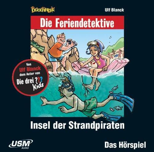 Die Feriendetektive: Insel der Strandpiraten (Audio-CD)