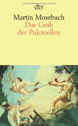 Das Grab der Pulcinellen: Erzählungen Pasticci Phantasien