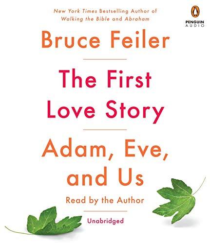 The First Love Story: Adam, Eve, and Us