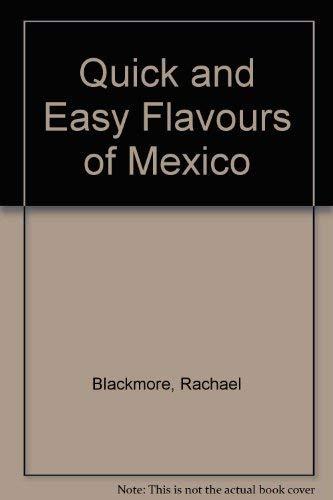 Quick and Easy Flavours of Mexico