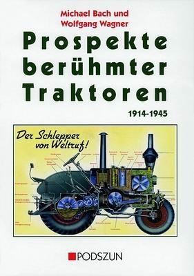 Prospekte berühmter Traktoren 1914-1945