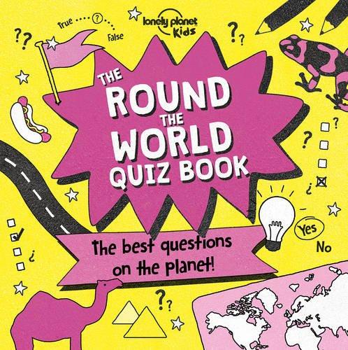 The Round the World Quiz Book (Lonely Planet Kids)