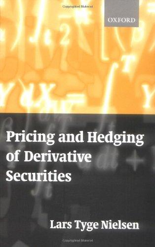 Pricing and Hedging of Derivative Securities