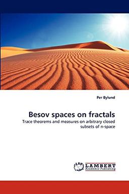 Besov spaces on fractals: Trace theorems and measures on arbitrary closed subsets of n-space